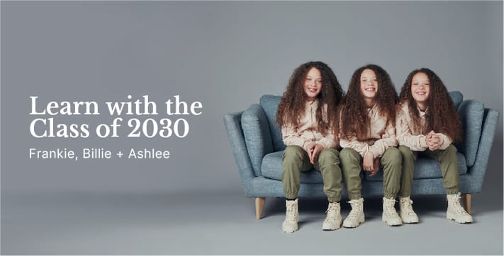Class of 2030: Frankie, Billie and Ashlee