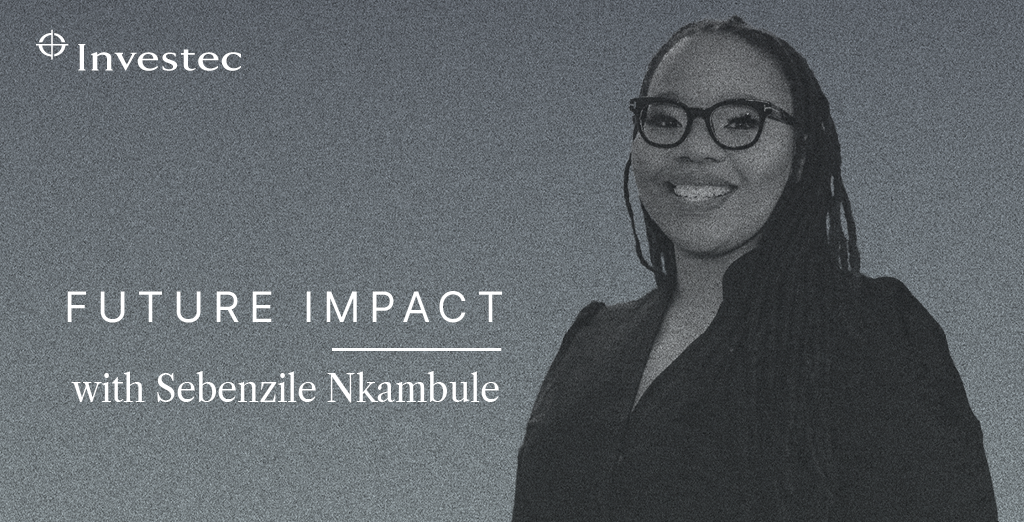 Sebenzile Nkambule, host of Investec's Future Impact podcast series
