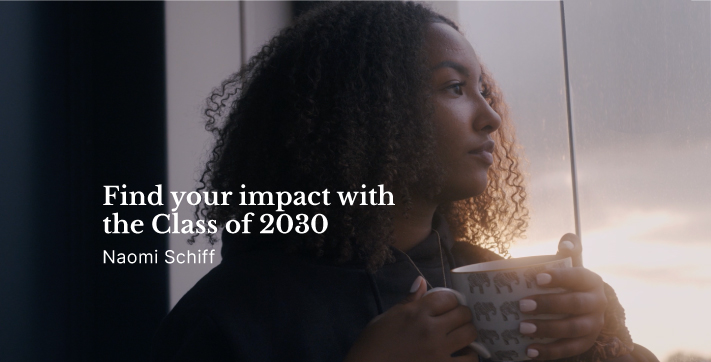 Class of 2030: Naomi Schiff